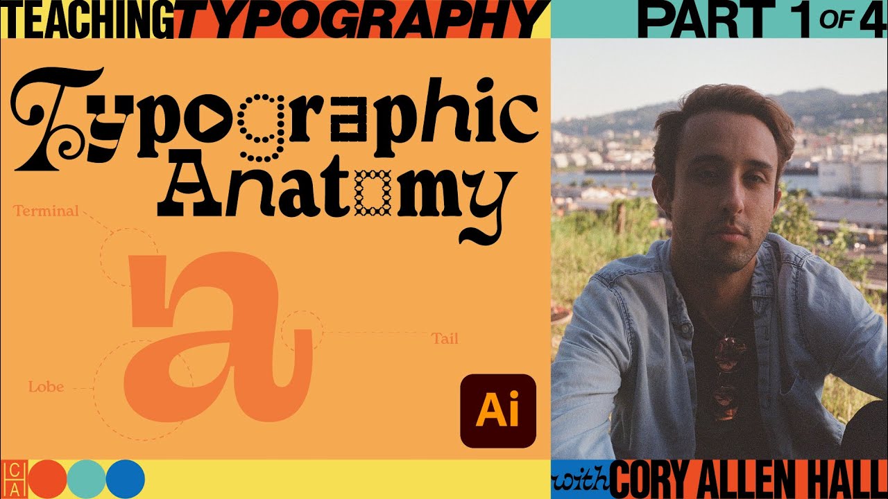 Teaching Typography: Typographic Anatomy with Cory Allen Hall