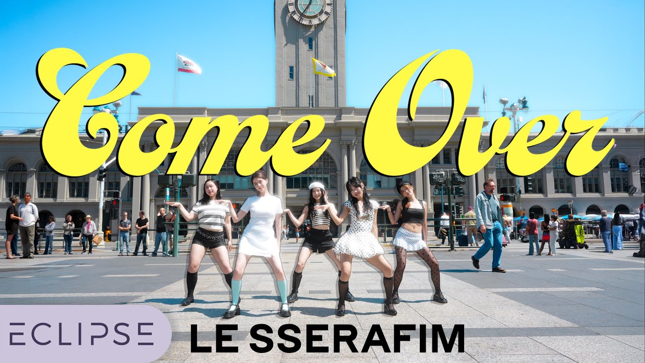 [KPOP IN PUBLIC] LE SSERAFIM - Come Over One Take Dance Cover by ECLIPSE, San Francisco