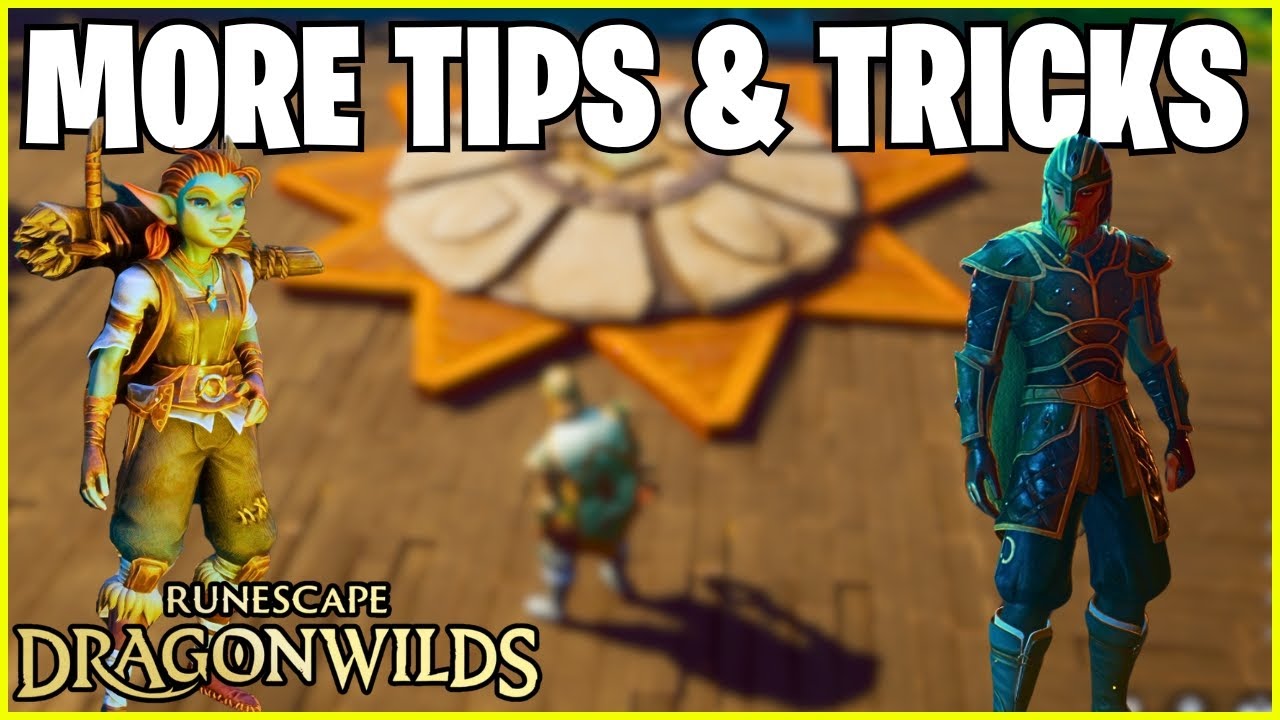 RuneScape Dragon Wilds: More Advanced Tips!