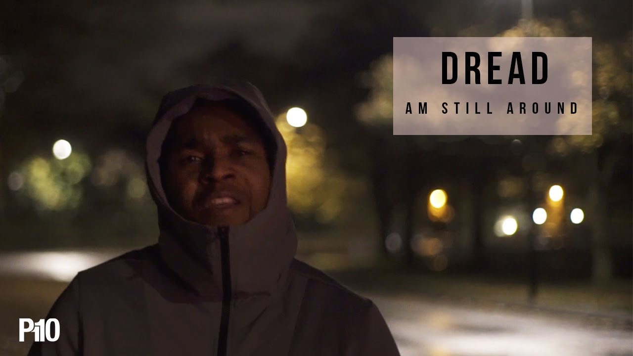 P110 - Dread - Am Still Around [Net Video]