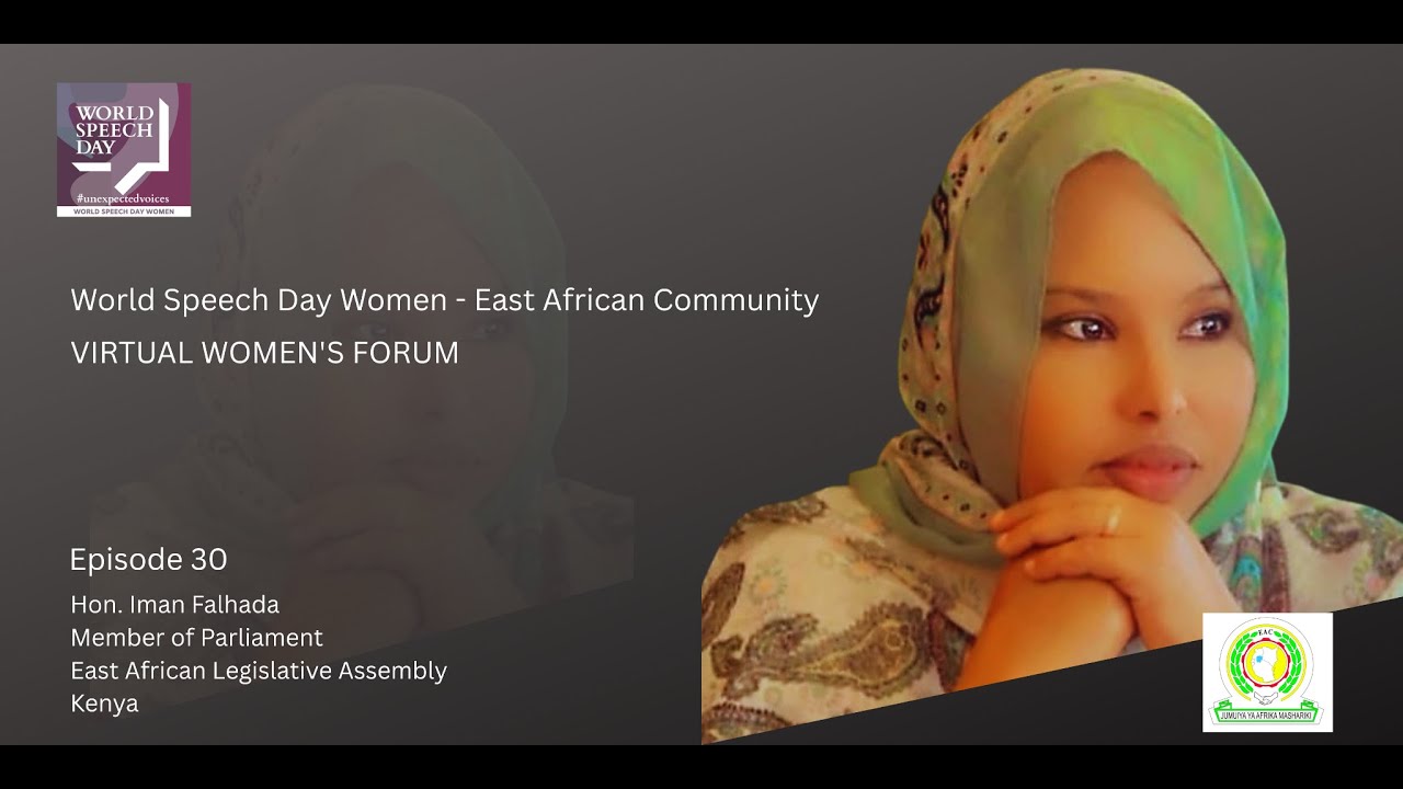 Virtual Women's Forum Episode 30: Hon. Iman Falhada Member of Parliament EALA Kenya