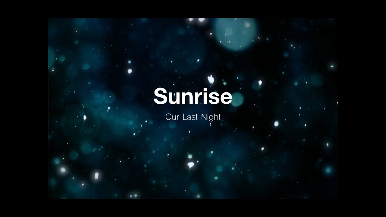 Sunrise - Our Last Night (Lyrics)