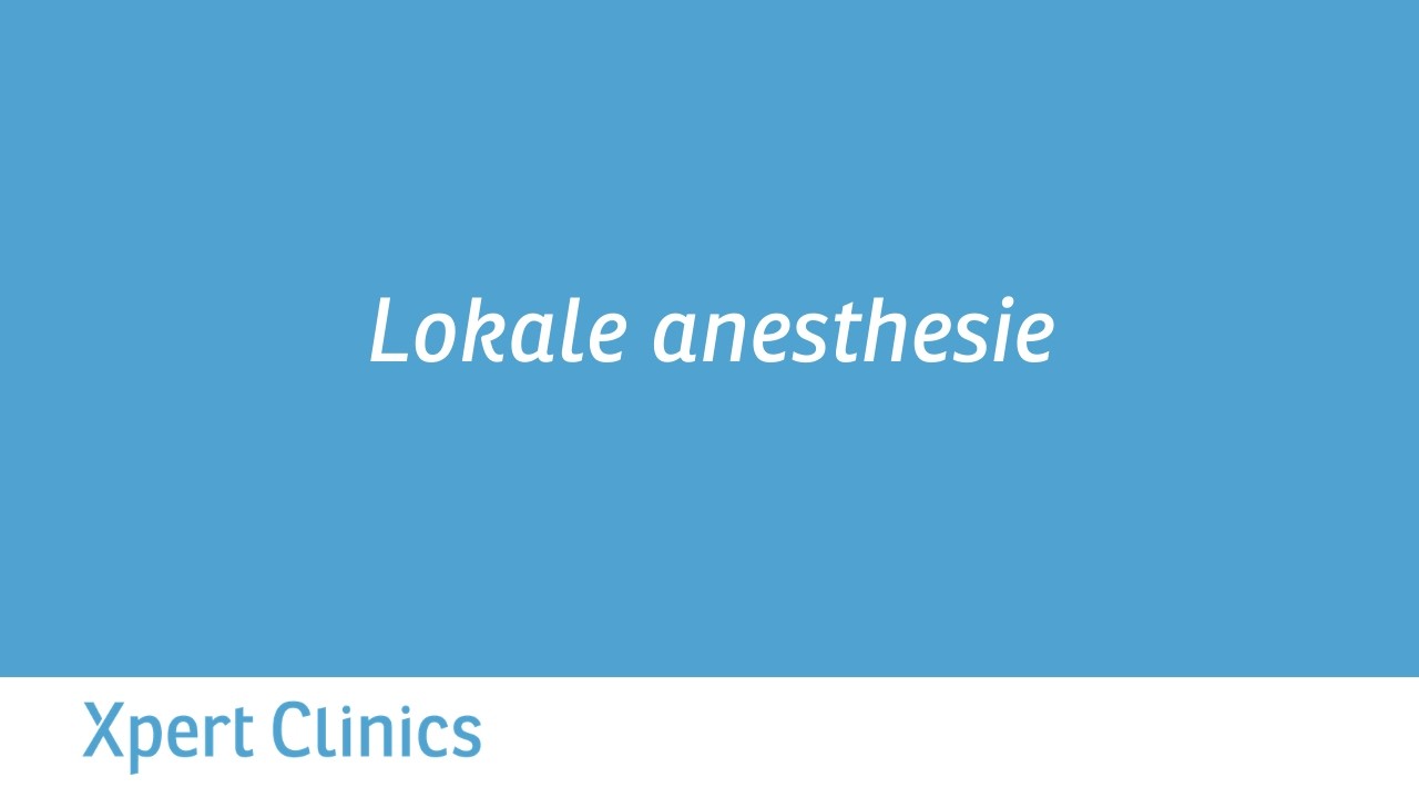 Lokale verdoving - Xpert Clinics