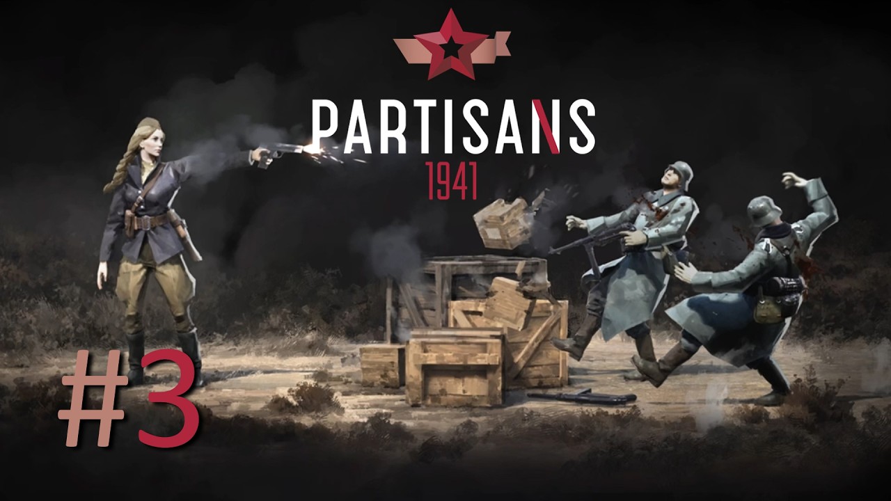 Прохождение Партизаны 1941 (Partisans 1941) - Часть 3. Пробная вылазка