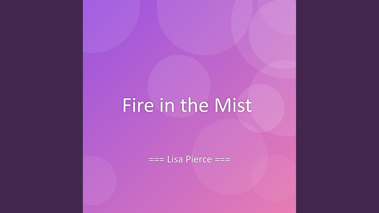 Fire in the Mist