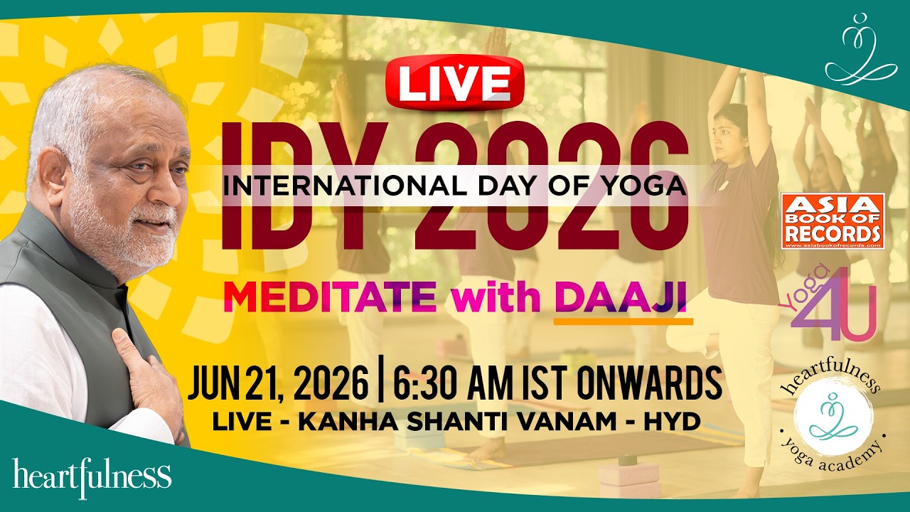Yoga & Meditation | INTERNATIONAL DAY OF YOGA | 21 June | 6.30 am IST | Daaji | Kanha