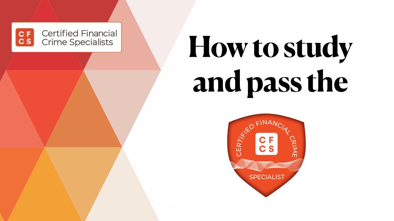 How to Study and Pass CERTIFIED FINANCIAL CRIME SPECIALIST (CFCS) Exam