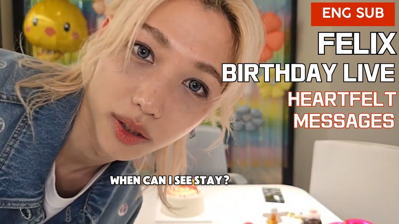 Stray Kids Felix 25th Birthday Live Stream - Profile Update & Heartfelt Messages to STAY