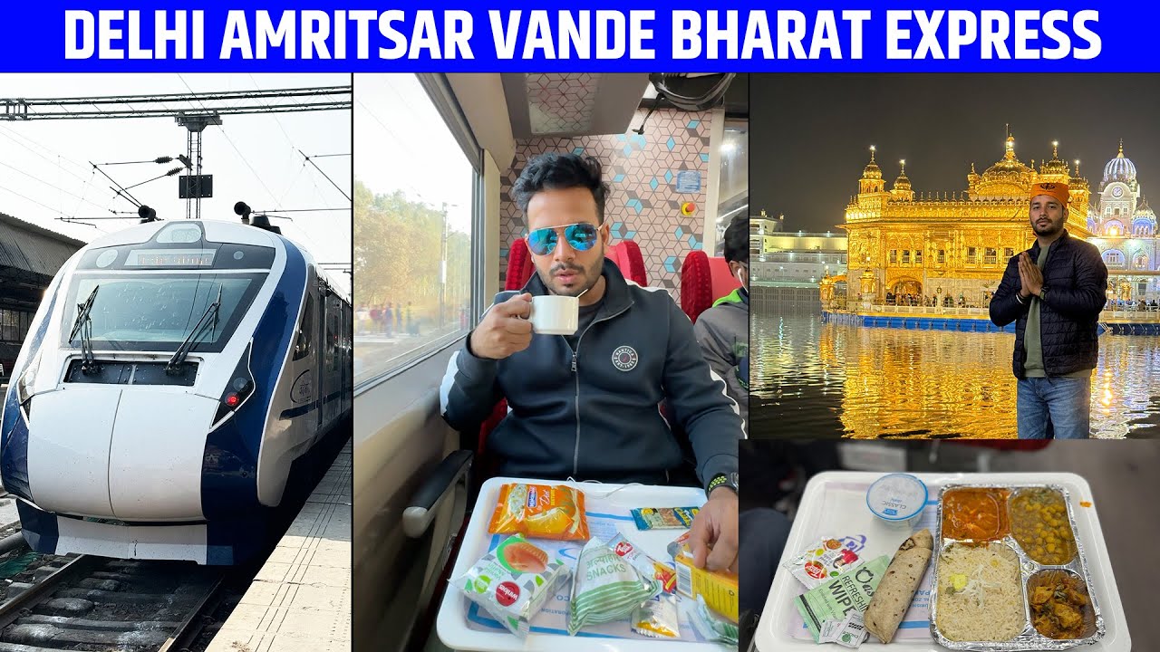 22487 Delhi to Amritsar Vande Bharat express Executive class Journey and food reivew