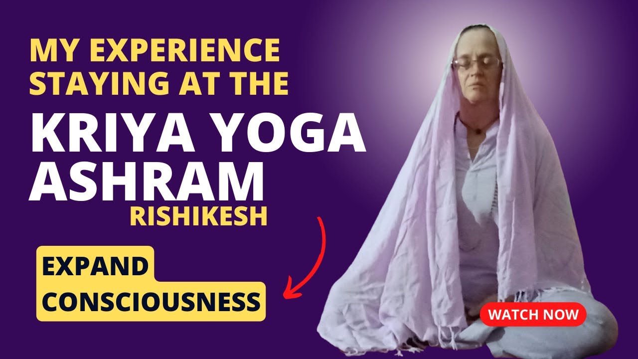 My Experience at the Kriya Yoga Ashram, Rishikesh | Spiritual Development