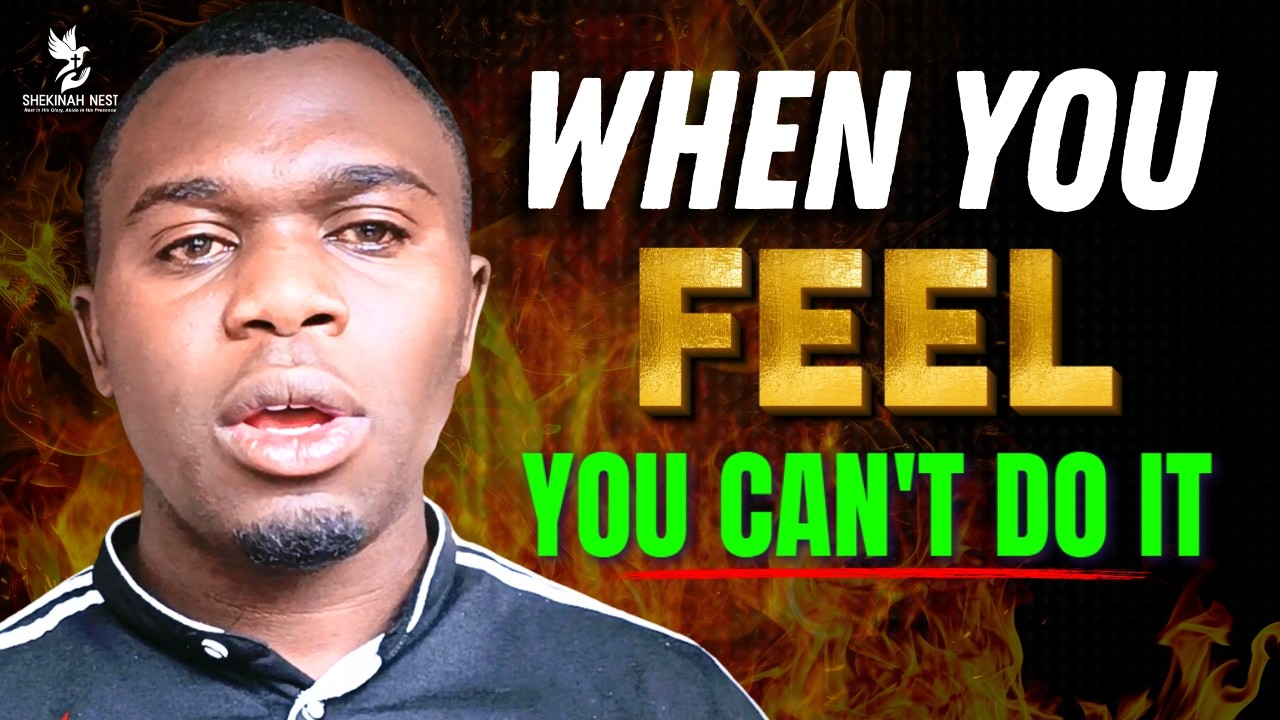 Philippians 4:13   When You Feel You Can't Do It