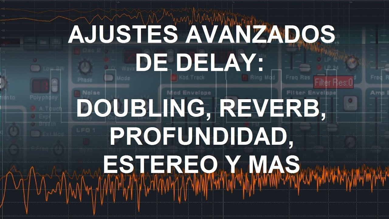 Ajustes Avanzados De Delay (Efecto HAAS, Doubling, expansion estereo y mas!)