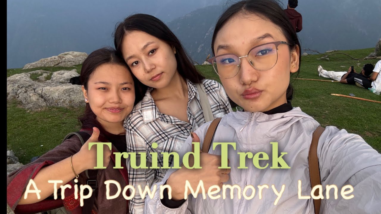 Truind trek || A trip down memory lane || Dharamsala || Tibetan Vlogger
