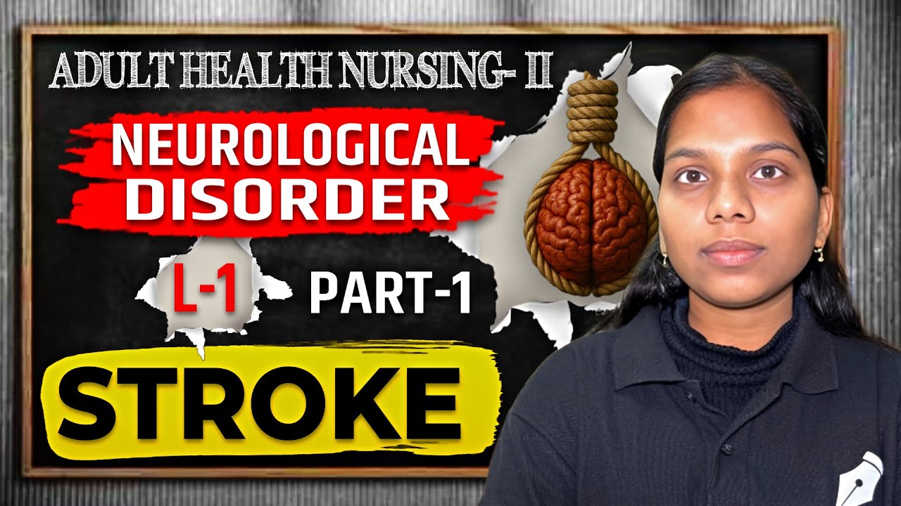 Stroke || Part 1|| L-1||Neurological Disorder || Adult Health Nursing 2 || Bsc Nursing || GNM