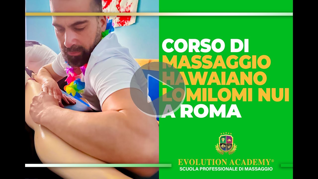 CORSO DI MASSAGGIO HAWAIANO LOMI LOMI NUI EVOLUTION ACADEMY®