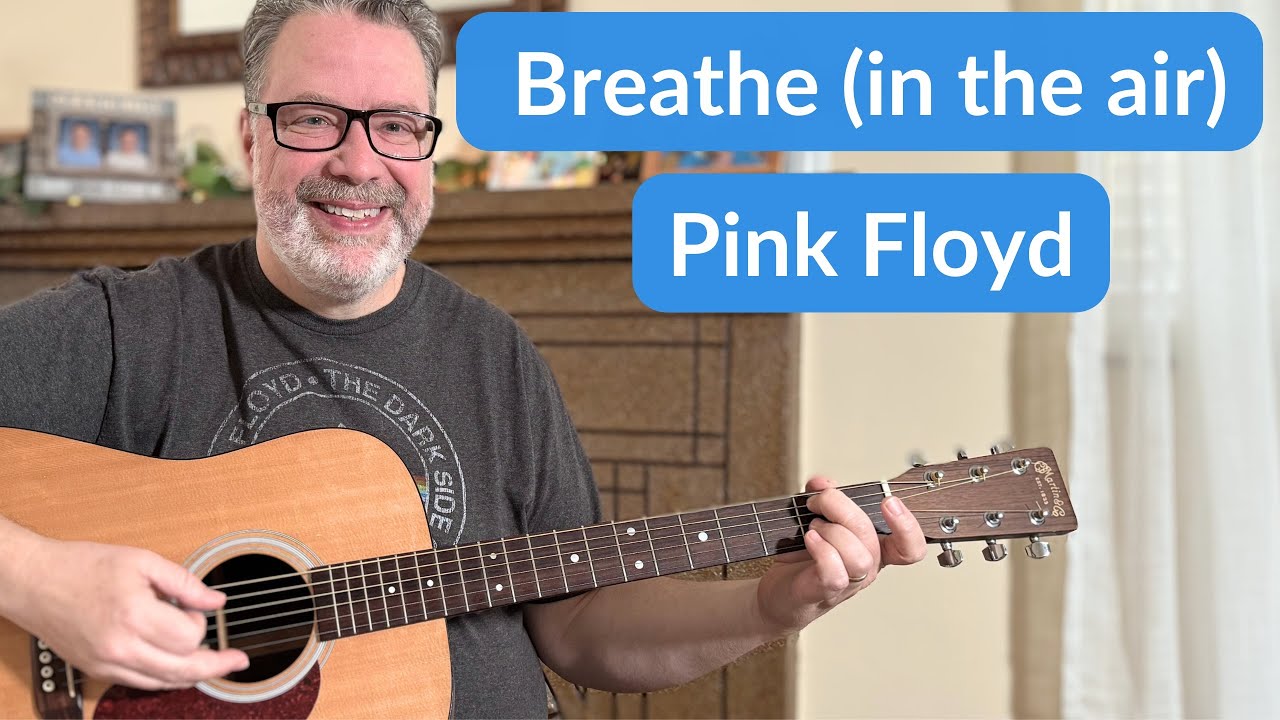 How to Play ‘Breathe’ by Pink Floyd – Easy Strumming & Chords