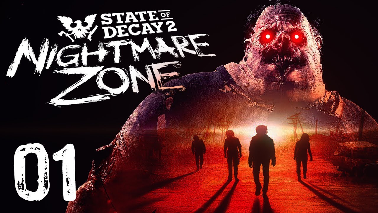 State of Decay 2 - Часть 1 - ЗОНА КОШМАРА (Без благ, случайные выжившие)