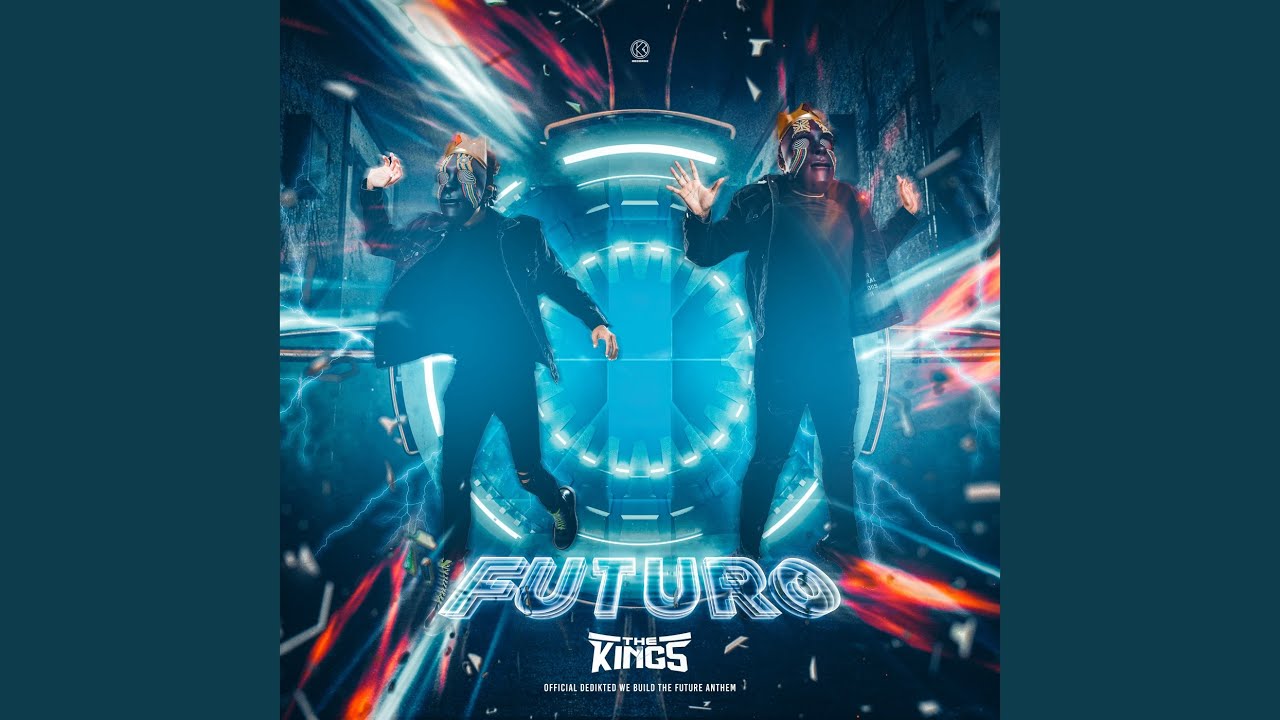 Futuro (DediKted Anthem)