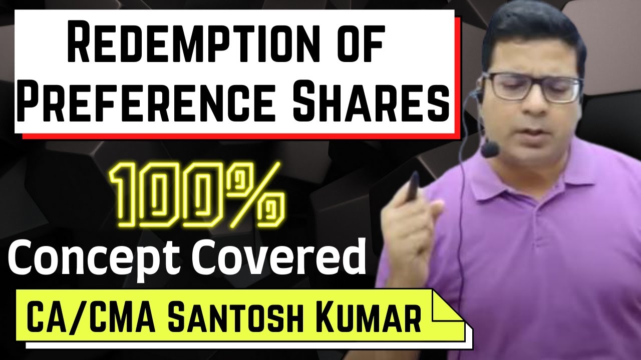 Redemption of Preference Shares | CA Inter | CMA Inter | by CA/CMA Santosh Kumar
