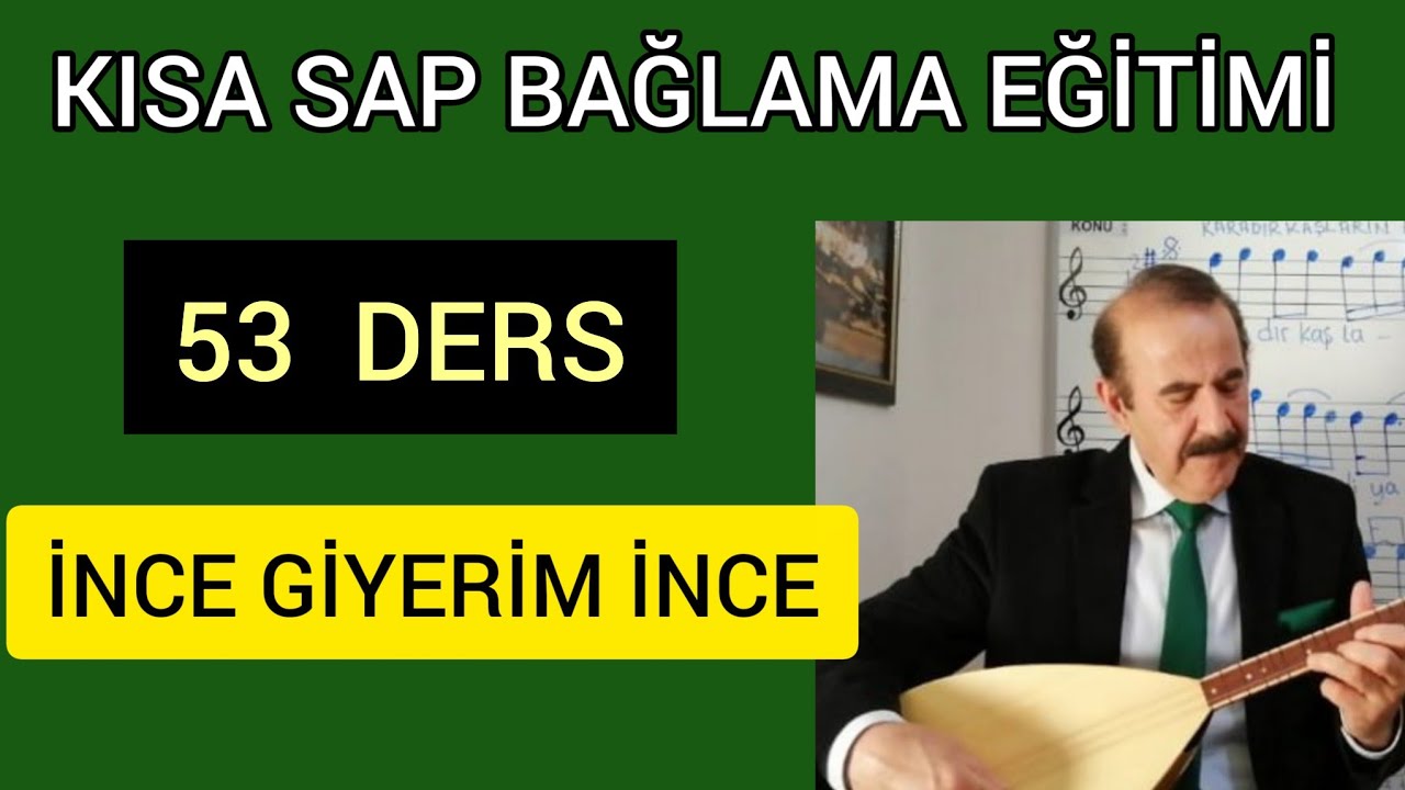 53 Kısa sap bağlama eğitimi-İnce giyerim İnce - hazırlayan Bahattin Turan #türkü #müzik #saz #nota