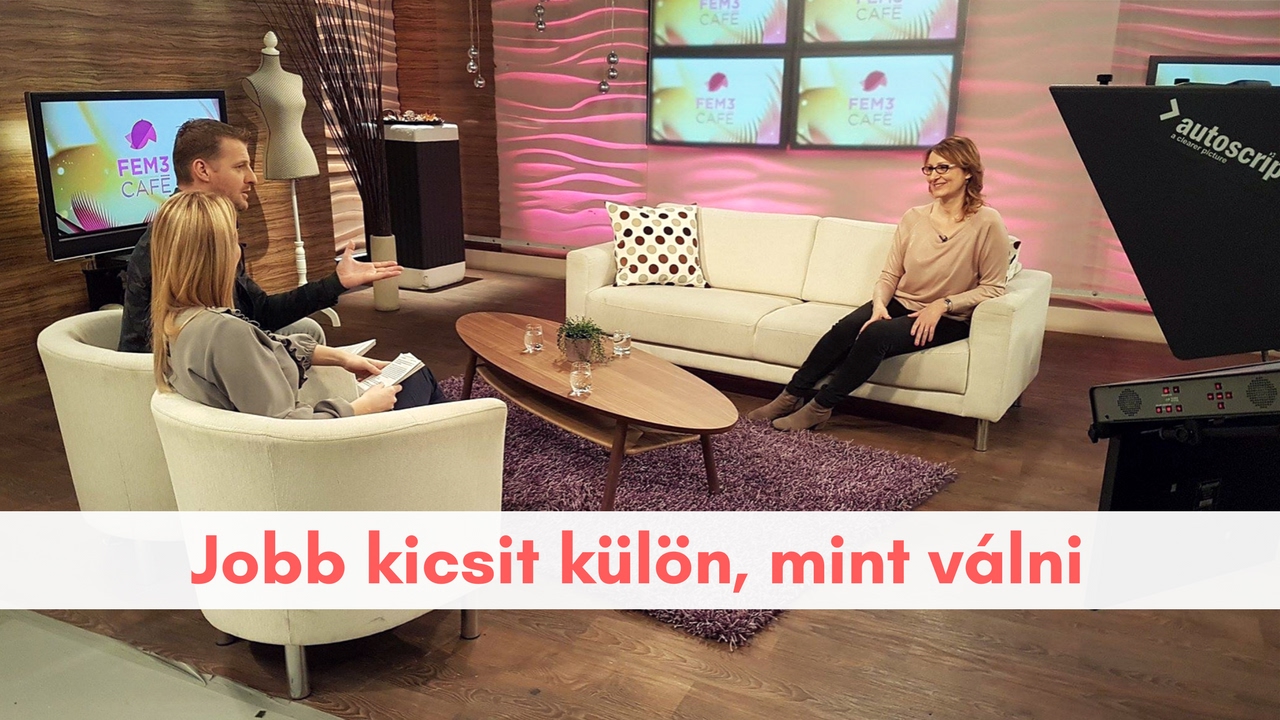 Jobb kicsit külön, mint válni - S. Toth Marta @ FEM3 CAFÉ
