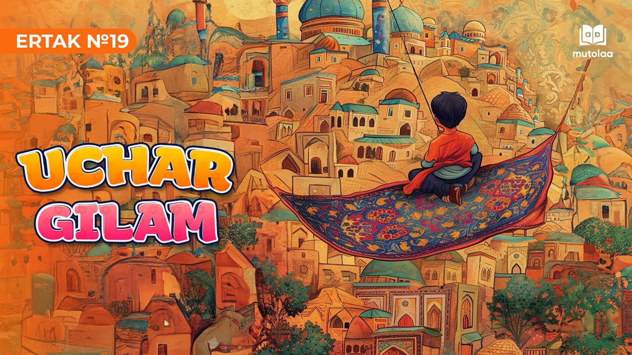 Uchar gilam | Ertak №19 | Mutolaa