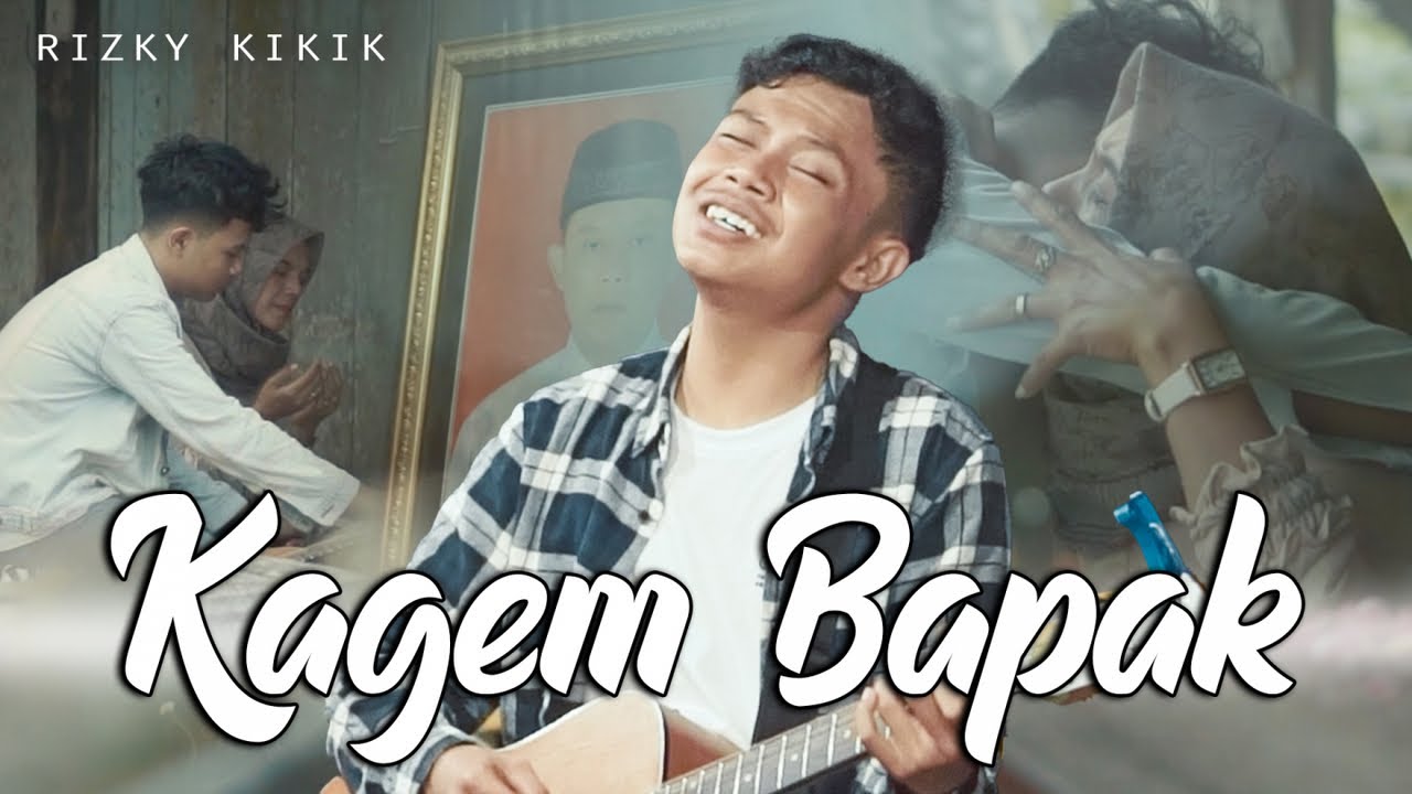 Rizky Kikik - Kagem Bapak   ||   Official Music Video