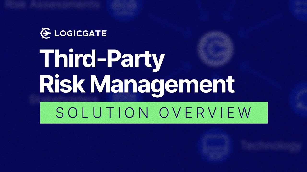 Third-Party Risk Management with LogicGate Risk Cloud&reg;️