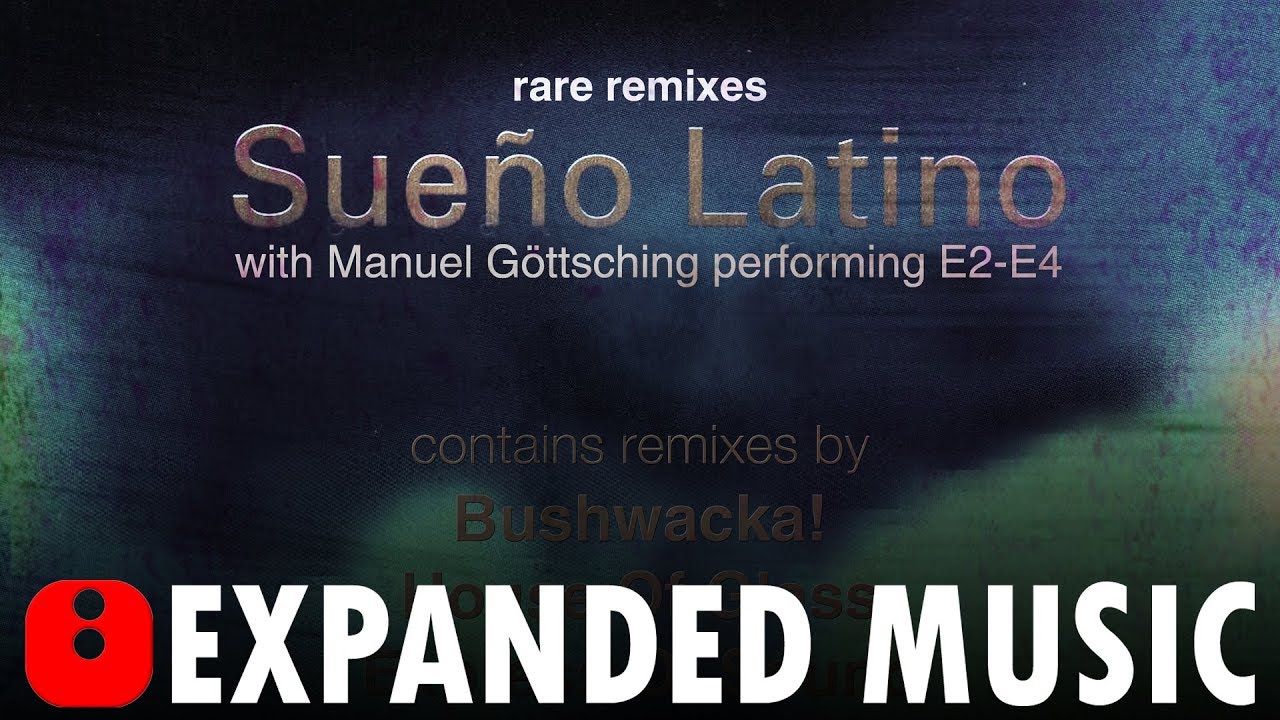 Sueño Latino with Manuel Goettsching - Sueño Latino (Express of Sound Groove Bass Mix) - [1997]