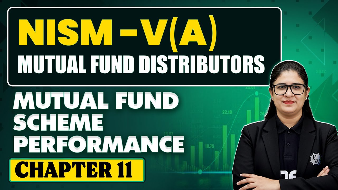 NISM 5A Exam Preparation | Chapter -11 (Mutual Fund Scheme Performance) | Mutual Fund Distributors