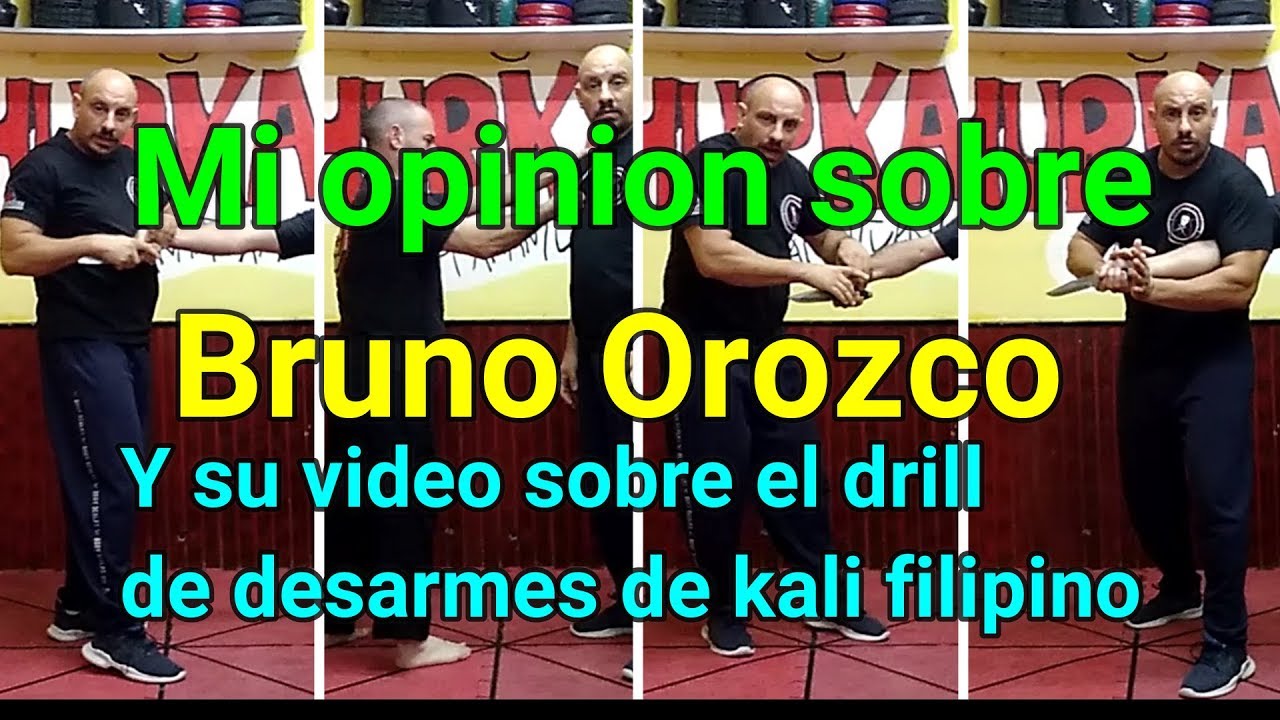 Mi opinión sobre Bruno Orozco y su vídeo sobre el drill de desarmes de kali filipino