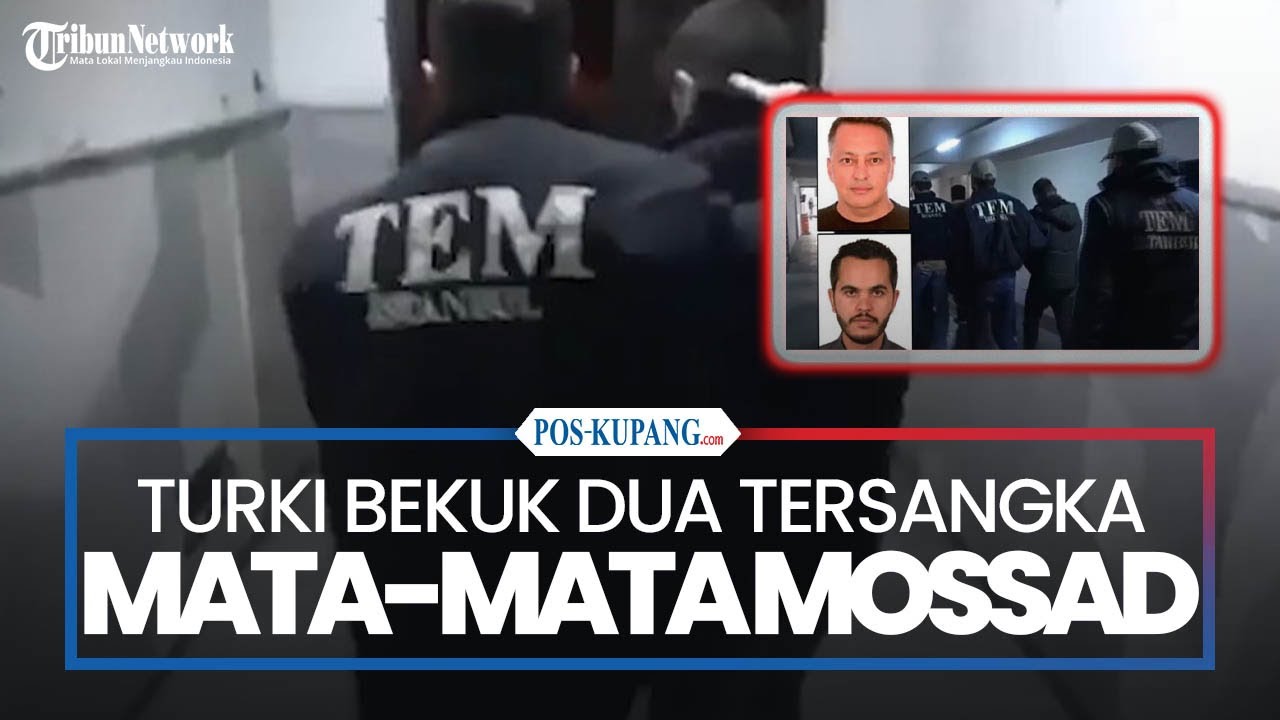Intelijen Turki Tangkap Dua Orang Tersangka Mata-mata Mossad di Istanbul