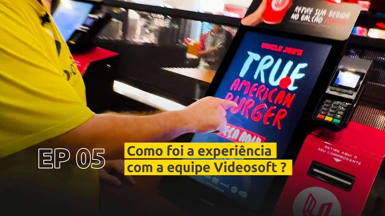 EP 5 - Como foi a experiência com a Videosoft ? - Case Uncle Joe’s e os totens de autoatendimento