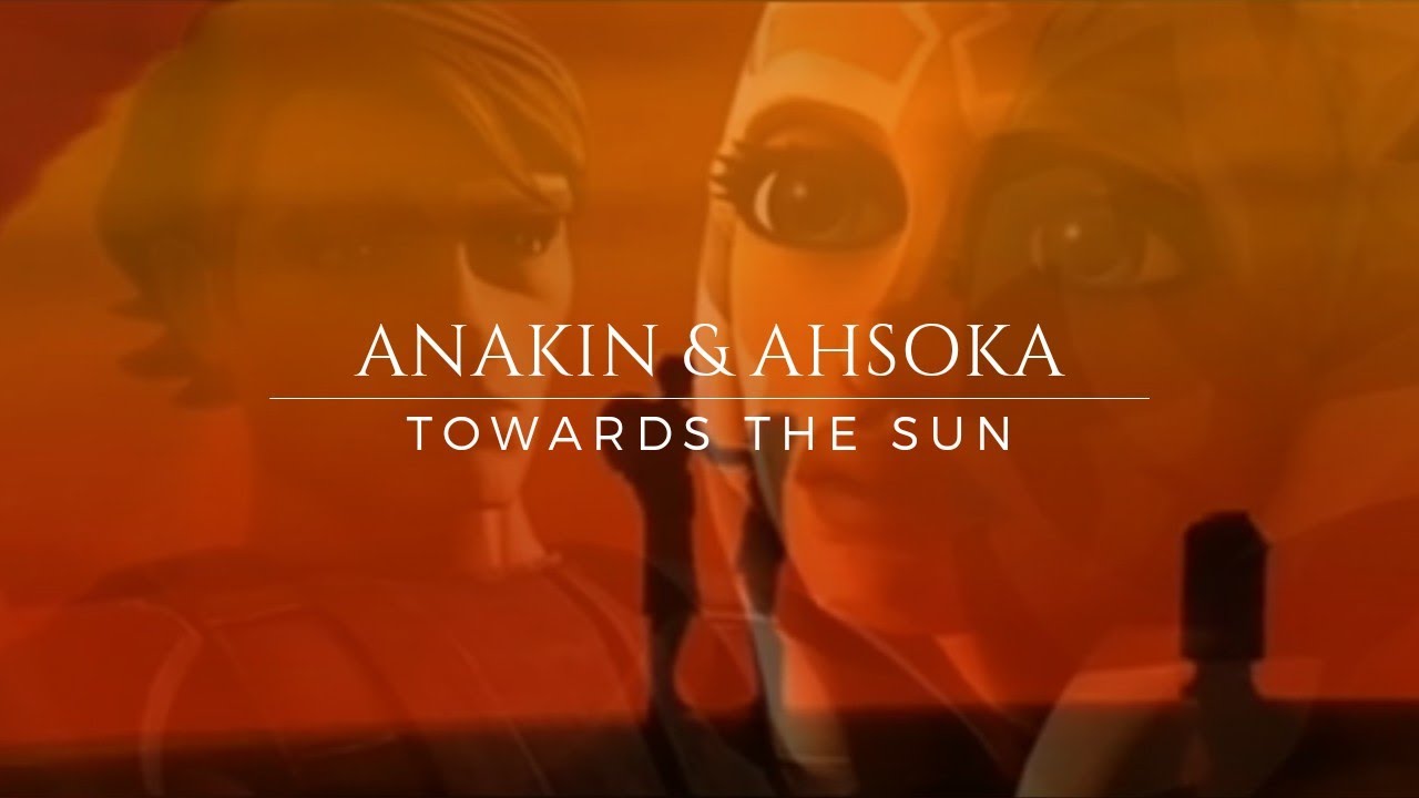 Anakin & Ahsoka | Towards the Sun