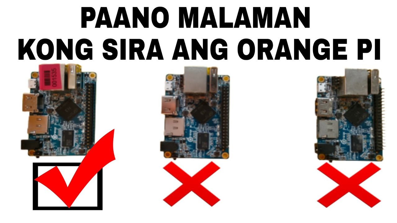 PAANO MALAMAN NA GUMAGANA ANG NABILI NYO NA ORANGE PI
