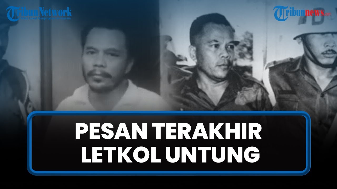Nada Suara Bergetar Letkol Untung Pemimpin G30S PKI Sampaikan Pesan Terakhir Sebelum Dieksekusi