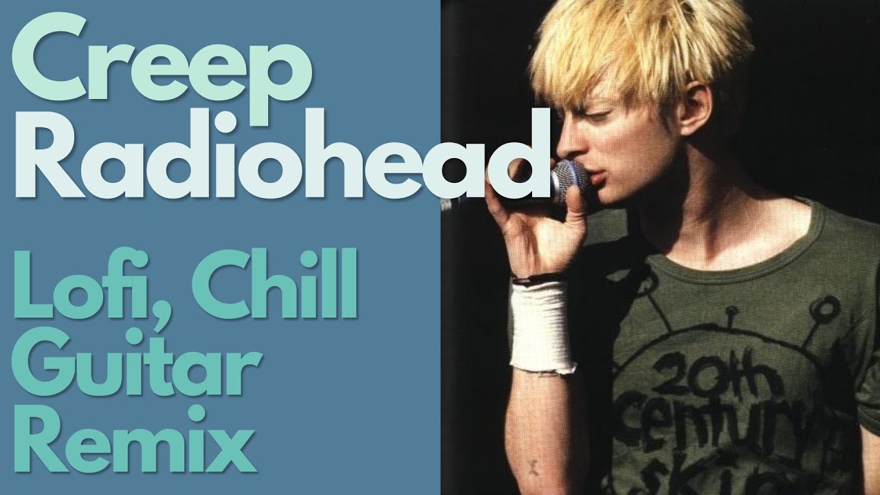 Radiohead - Creep【Lofi hip hop Chill Guitar Remix cover】