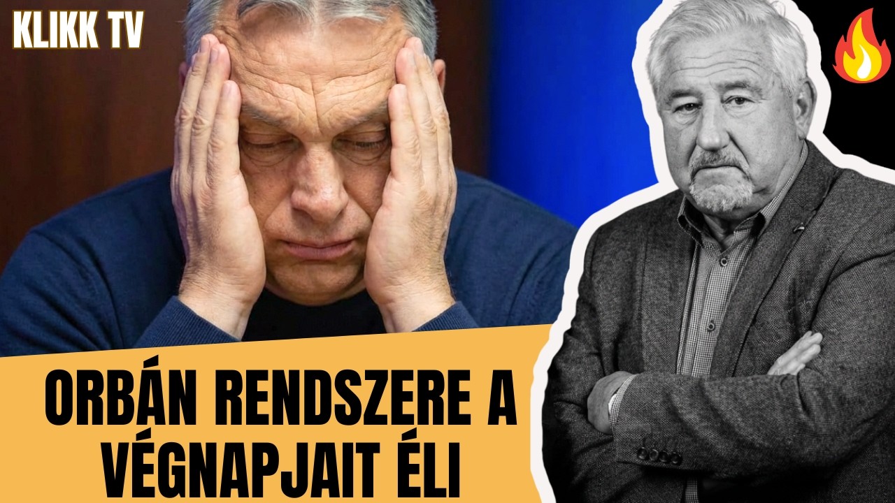 Orbán rendszere a végnapjait éli