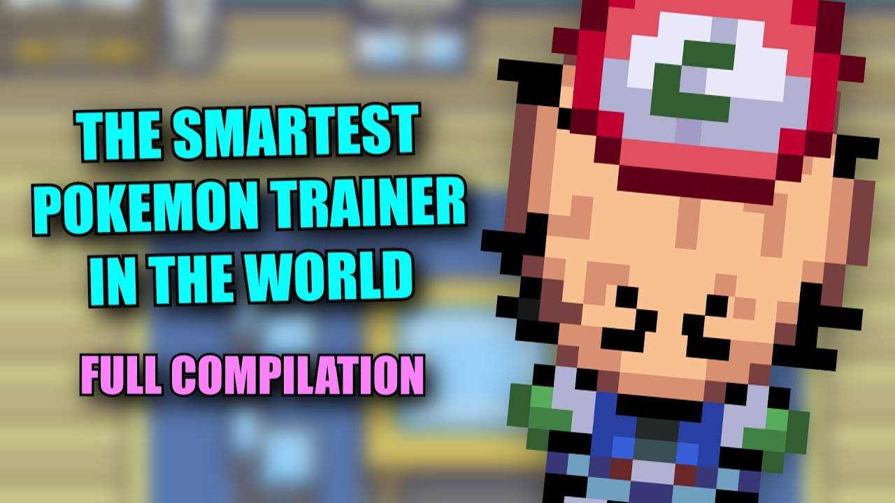 The smartest Pokemon trainer in the world - compilation