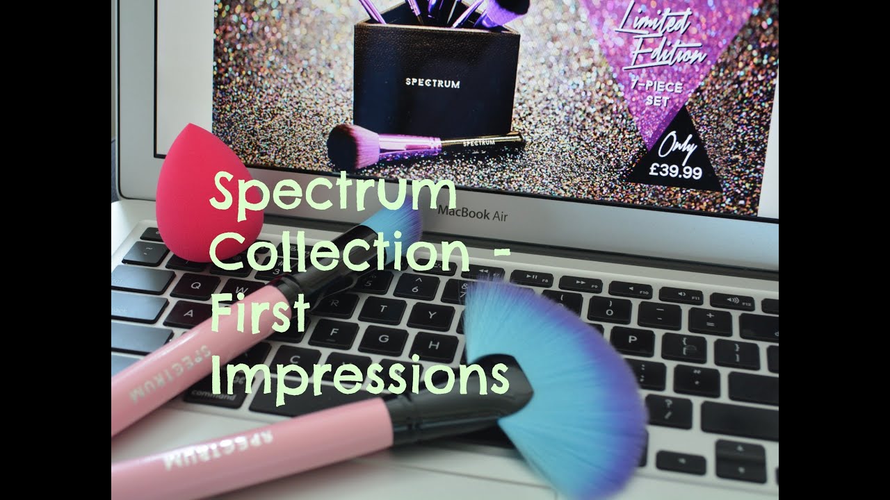Spectrum Collection Brushes   First Impressions