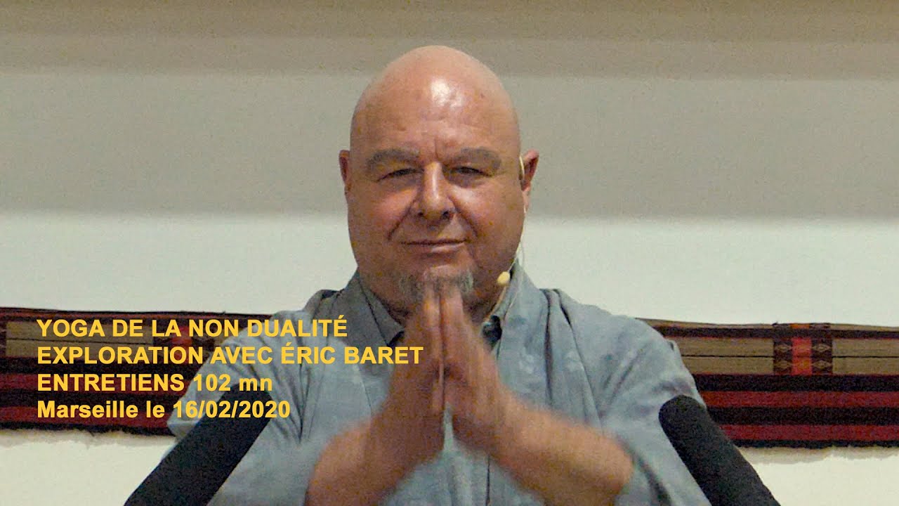 16 Février 2020 Éric Baret  Entretiens 102 mn