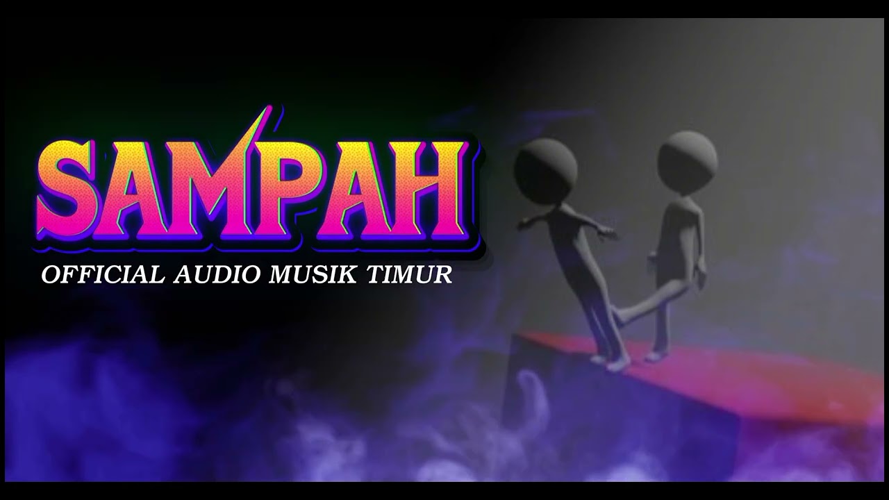 SAMPAH || official audio || musik timur 