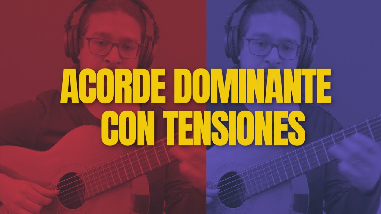 ACORDES DOMINANTE CON TENSIONES