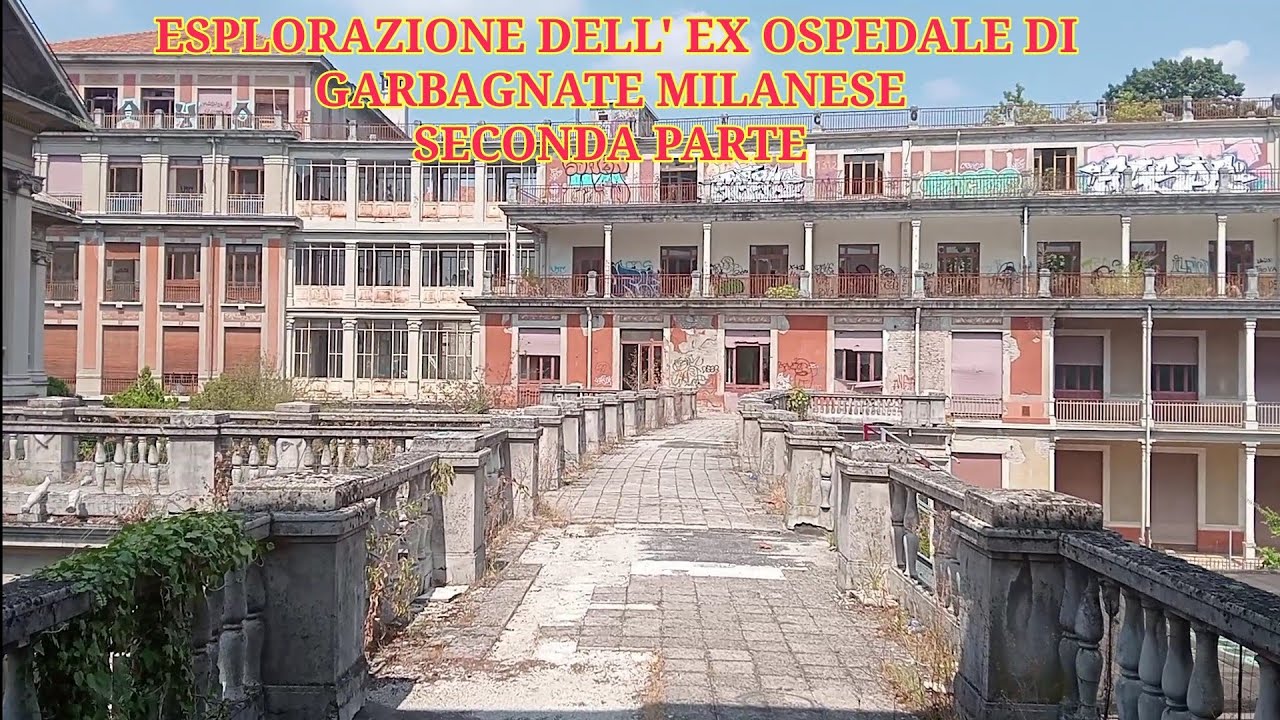 ESPLORAZIONE DELL' EX OSPEDALE DI GARBAGNATE MILANESE - SECONDA PARTE