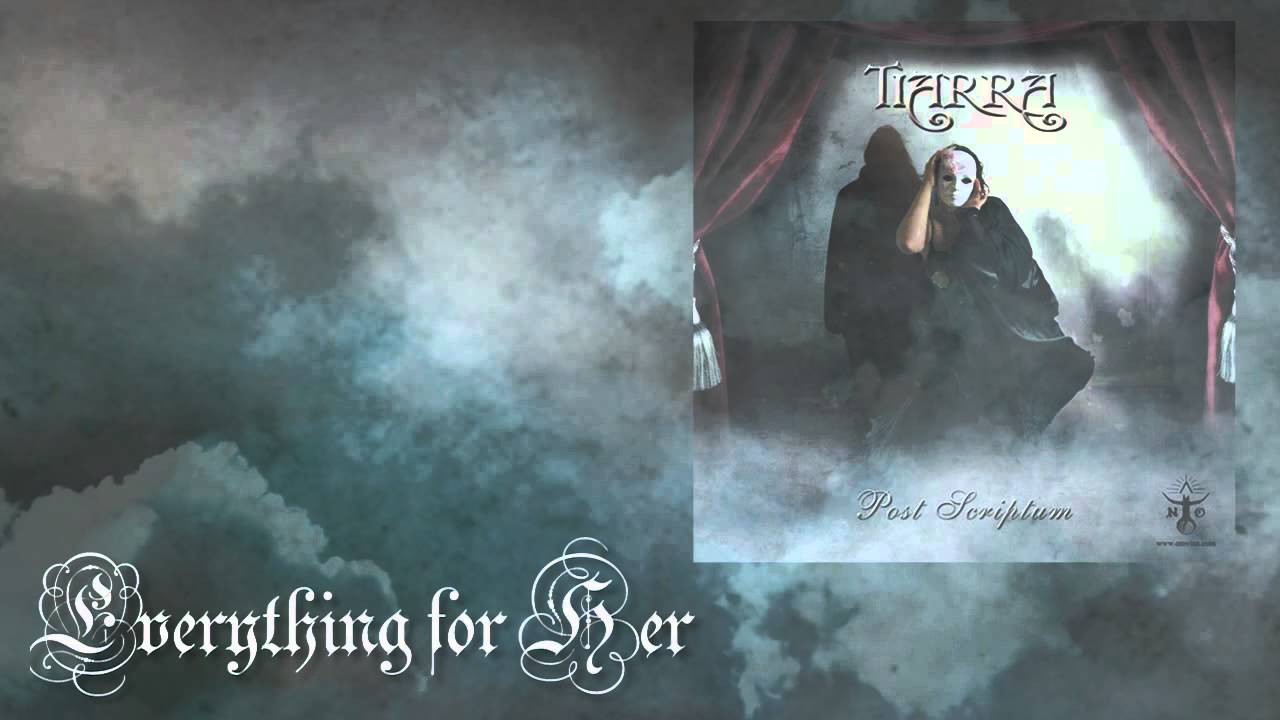 Tiarra - Everything For Her (Post Scriptum 2008)