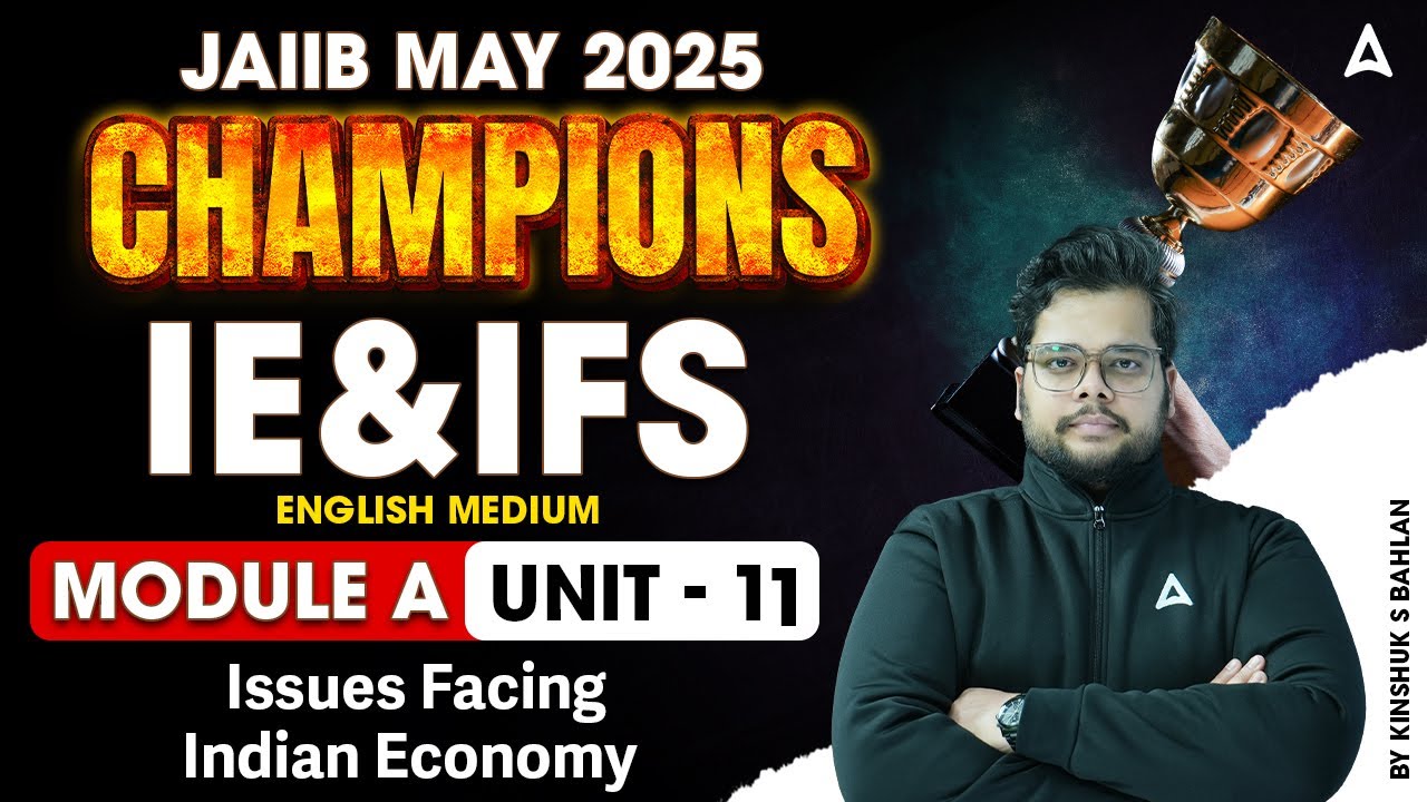 JAIIB May 2025 Champions | JAIIB IE & IFS Mod-A | Issues Facing Indian Economy Unit-11 🌍