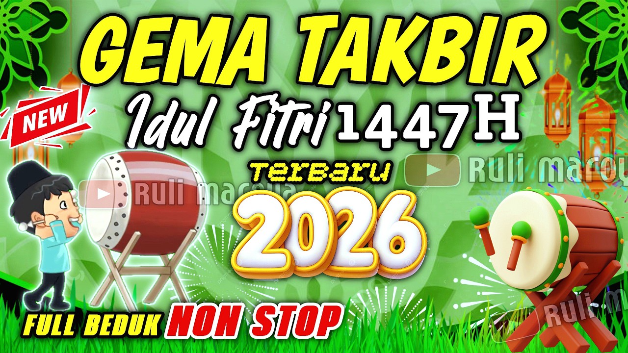 Takbiran Idul Fitri 2026 Merdu Bikin Nangis NonStop Gema Takbir 1 Syawal 1447 H