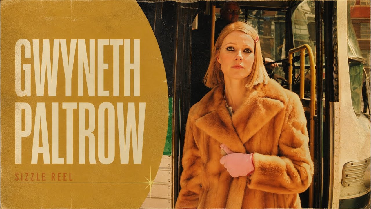 Gwyneth Paltrow | Sizzle Reel