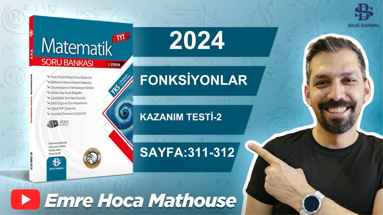 Bilgi Sarmal | Tyt Matematik | 20.Bölüm FONKSİYONLAR  | Kazanım Testi-2 |  Sayfa 311-312