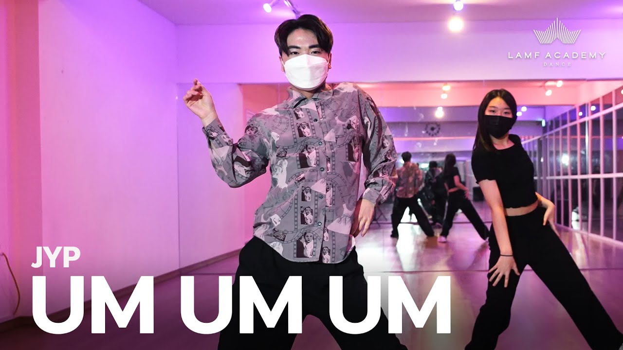 JYP - Um Um Um (음음음)│QUIIIDY CHOREOGRAPHY│KOREA CHOREOGRAPHY│[LAMF DANCE ACADEMY]